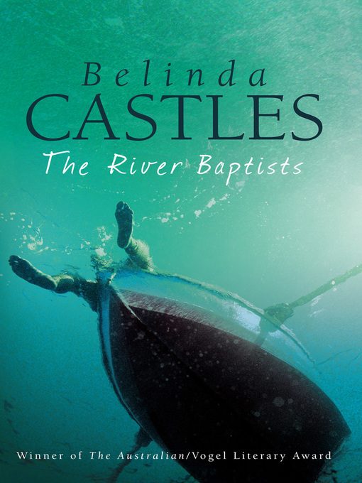 Title details for The River Baptists by Belinda Castles - Available